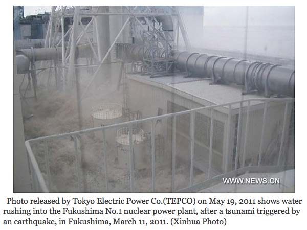 Photo released by Tokyo Electric Power Co. (TEPCO) on May 19, 2011 shows water rushing into the Fukushima No. 1 nuclear power plant, after a tsunami triggered by an earthquake, in Fukushima, March 11, 2011. (Xinhua photo)